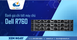 Tìm hiểu máy chủ Dell PowerEdge R760xs