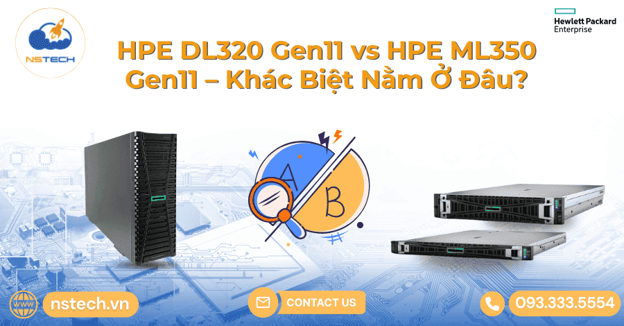 HPE DL320 Gen11 vs HPE ML350 Gen11 – Khác Biệt Nằm Ở Đâu?