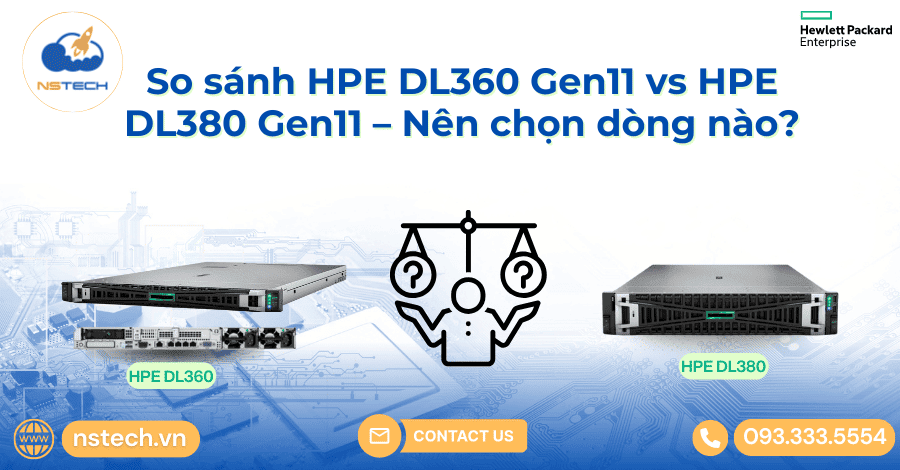 So Sánh HPE DL360 Gen11 Vs HPE DL380 Gen11 – Nên Chọn Dòng Nào?