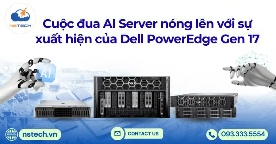 Cuộc đua AI Server nóng lên với sự xuất hiện của Dell PowerEdge Gen 17 Cuộc đua AI Server nóng lên với sự xuất hiện của Dell PowerEdge Gen 17