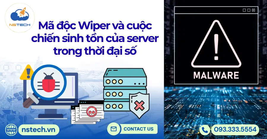 Mã độc Wiper Và Cuộc Chiến Sinh Tồn Của Server Trong Thời Đại Số