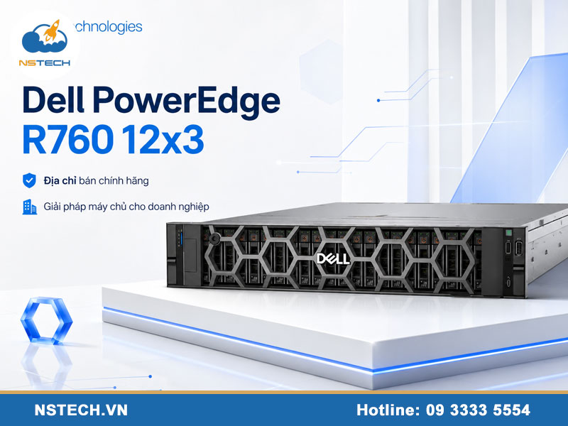 Địa chỉ bán máy chủ Dell PowerEdge R760 12x3.5 chính hãng