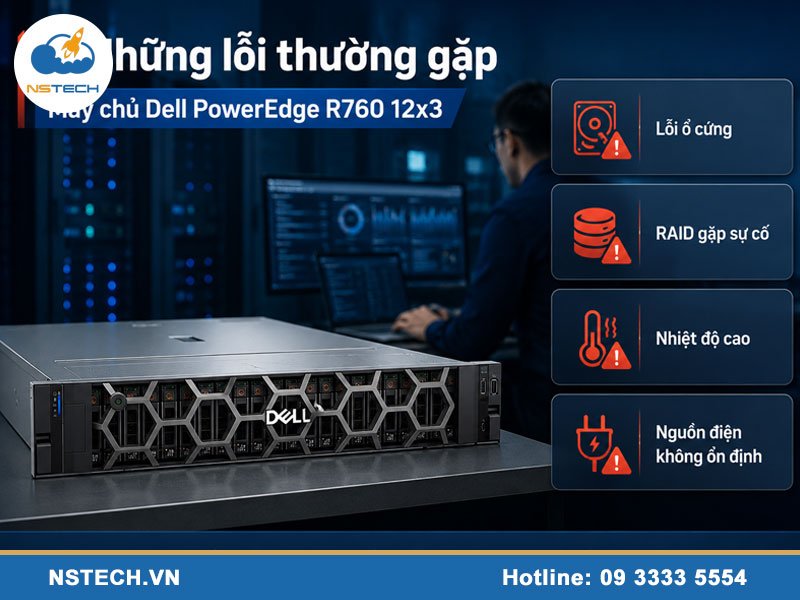 Những lỗi thường gặp khi sử dụng Máy chủ Dell PowerEdge R760 12x3.5 