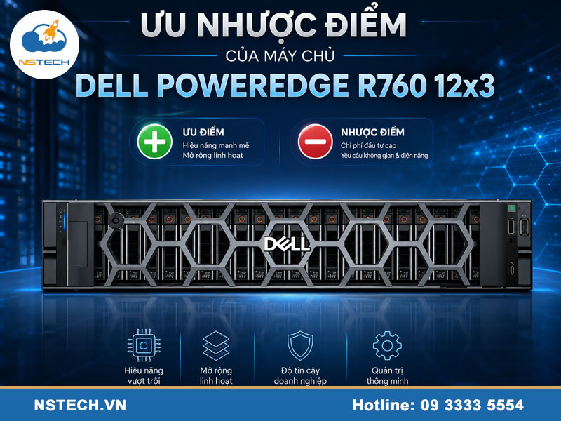 Ưu nhược điểm của máy chủ Dell PowerEdge R760 12x3