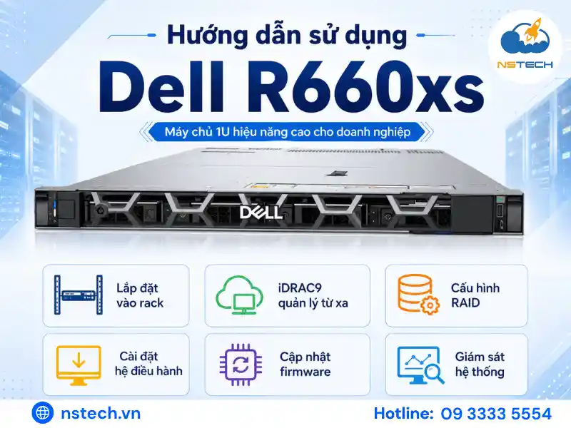 Hướng dẫn sử dụng Máy chủ Dell PowerEdge R660xs