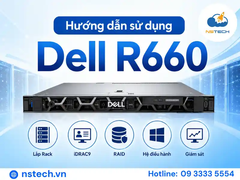 Hướng dẫn sử dụng Máy chủ Dell PowerEdge R660