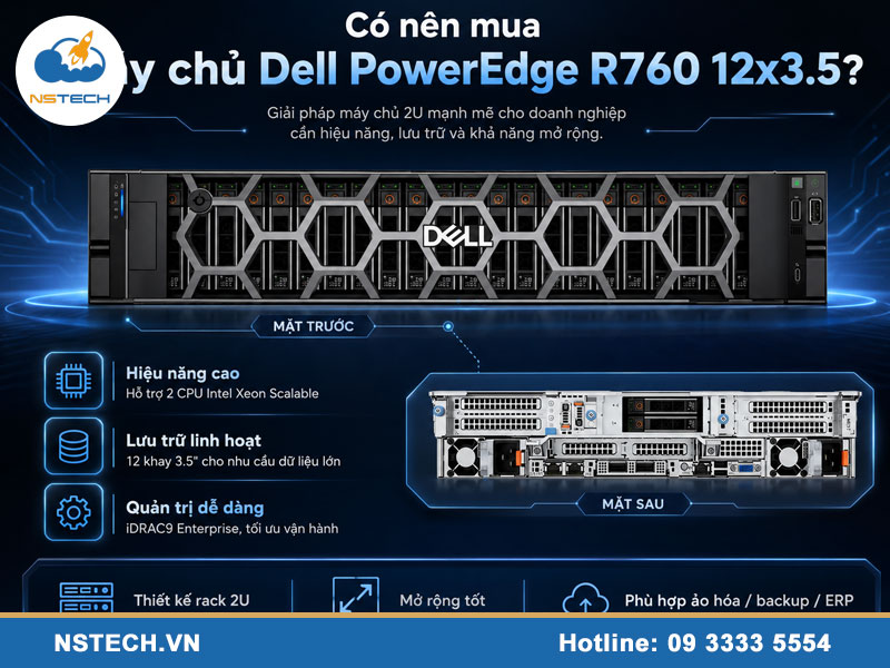 Có nên mua máy chủ Dell PowerEdge R760 12x3.5 ?