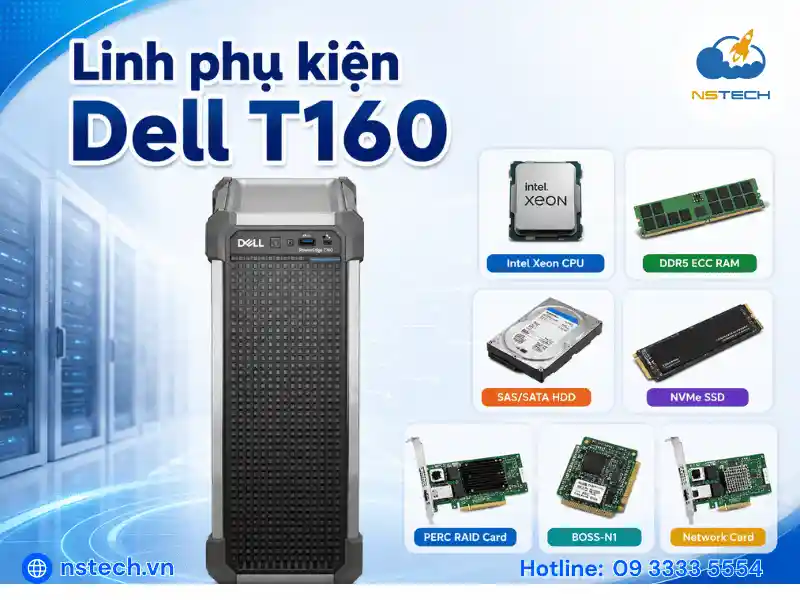 Linh phụ kiện Máy chủ Dell PowerEdge T160 Linh phụ kiện Dell T160