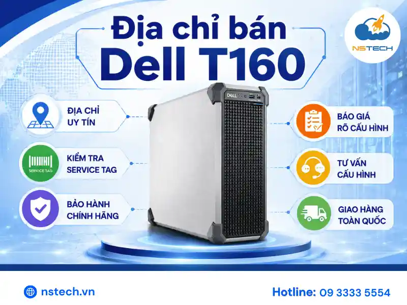 Địa chỉ bán Máy chủ Dell PowerEdge T160 chính hãng