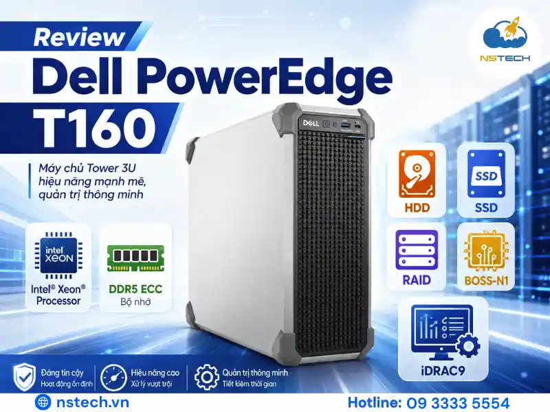 Review Dell PowerEdge T160: Có phù hợp doanh nghiệp nhỏ?
