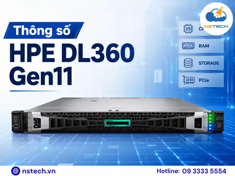 Thông số kỹ thuật & cấu hình Máy chủ HPE ProLiant DL360 Gen11