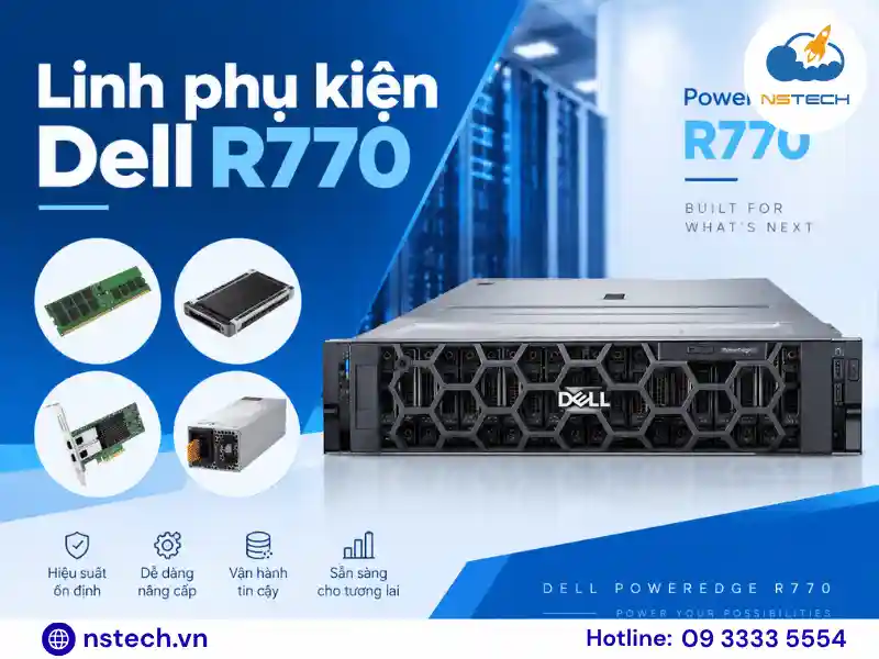 Linh phụ kiện Máy chủ Dell PowerEdge R770 Linh Phụ Kiện Dell PowerEdge R770: RAM, SSD, RAID, NIC, PSU
