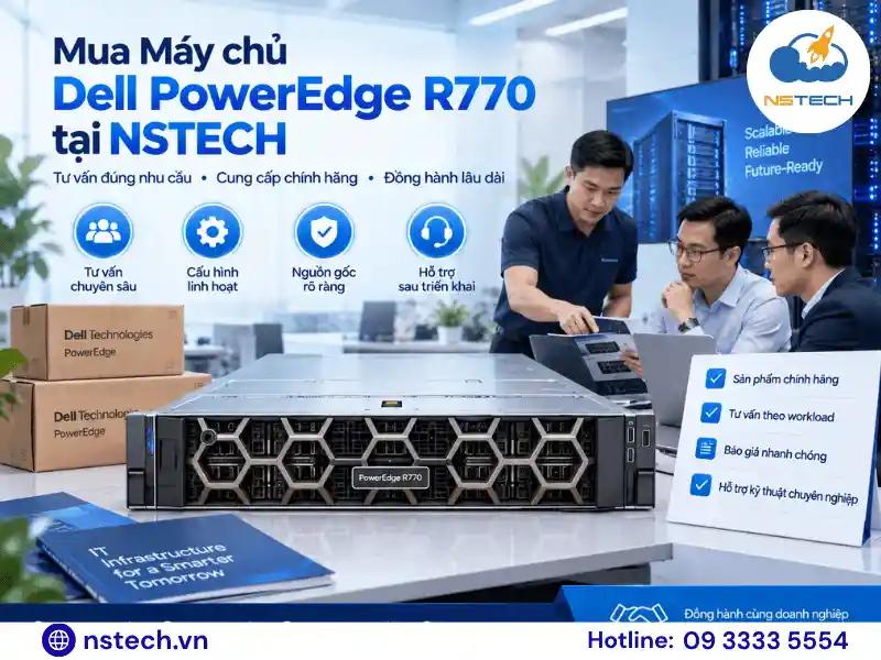 Địa chỉ bán Máy chủ Dell PowerEdge R770 chính hãng Mua Máy chủ Dell PowerEdge R770 tại NSTECH