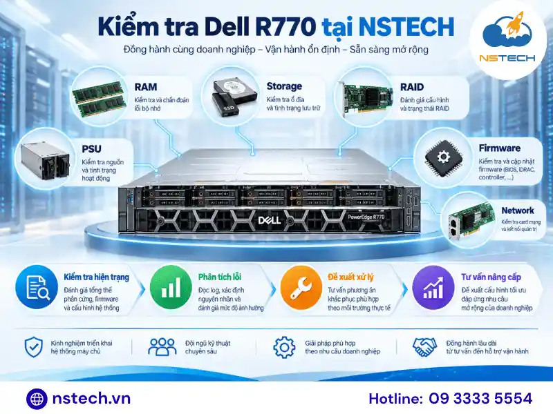 NSTECH tư vấn kiểm tra và xử lý lỗi Dell PowerEdge R770